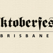 Oktoberfest Brisbane – 12/14 & 19/20 October